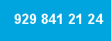 929 841 21 24 929 841 21 24